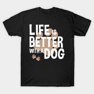 Life Is Better With A Dog Lover Funny Quote Pet T-Shirt